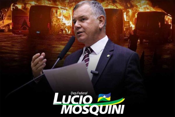 Deputado Lúcio Mosquini propõe mobilização da Polícia do Exército para conter crise em Rondônia