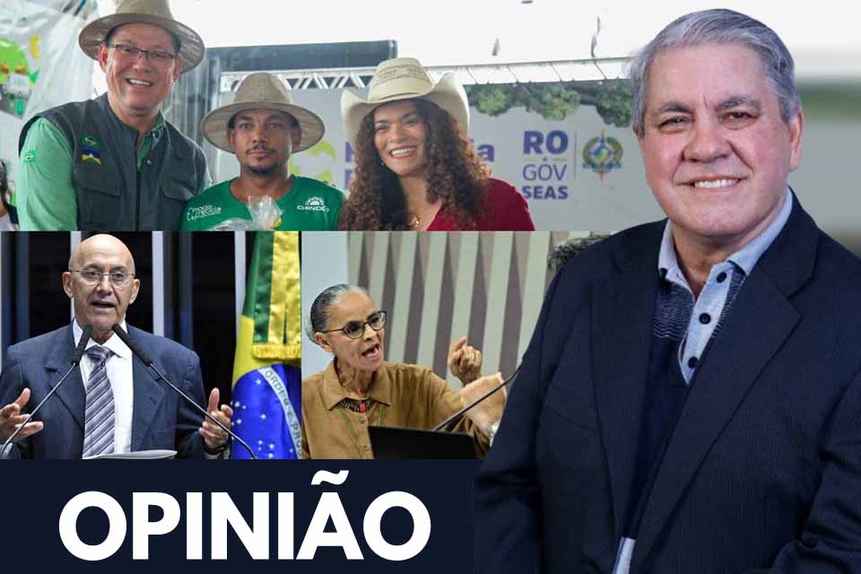 Mais de R$ 5 bi em negócios; Confúcio é esperança na esquerda de Rondônia; e o chilique da Marina das ONGs