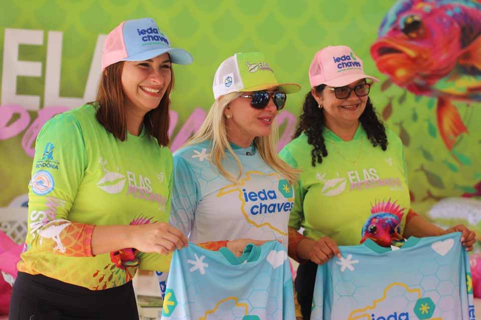 Ieda Chaves destina R$ 1,5 milhão à etapa feminina do torneio Elas Pescando 2025
