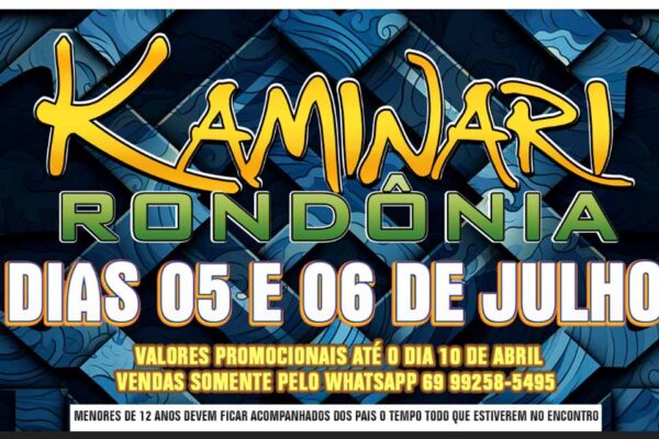 Kaminari Rondônia 2025 ocorrerá em Porto Velho nos dias 5 e 6 de julho