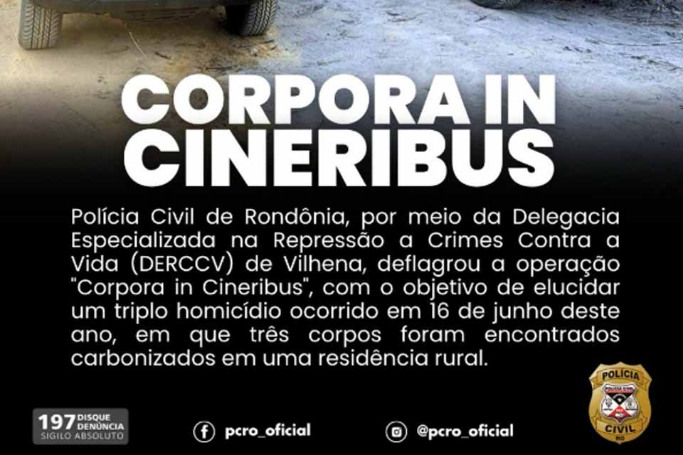 Polícia Civil realiza operação para apurar triplo homicídio em Vilhena