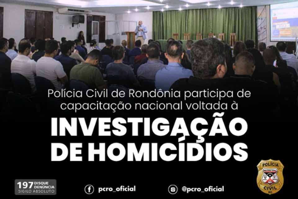 Polícia Civil de Rondônia participa de curso sobre investigação de homicídios no Rio Grande do Norte