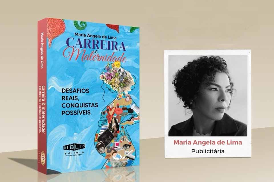 Livro reúne relatos de mulheres que conciliam maternidade e carreira profissional