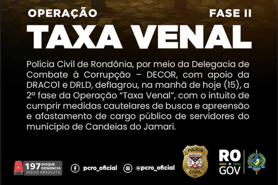 Servidores de Candeias do Jamari são afastados durante nova fase da Operação “Taxa Venal