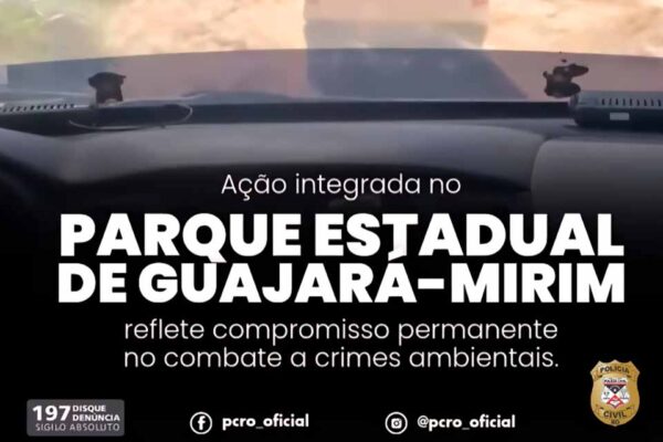 Operação conjunta reforça fiscalização ambiental no Parque Estadual de Guajará-Mirim