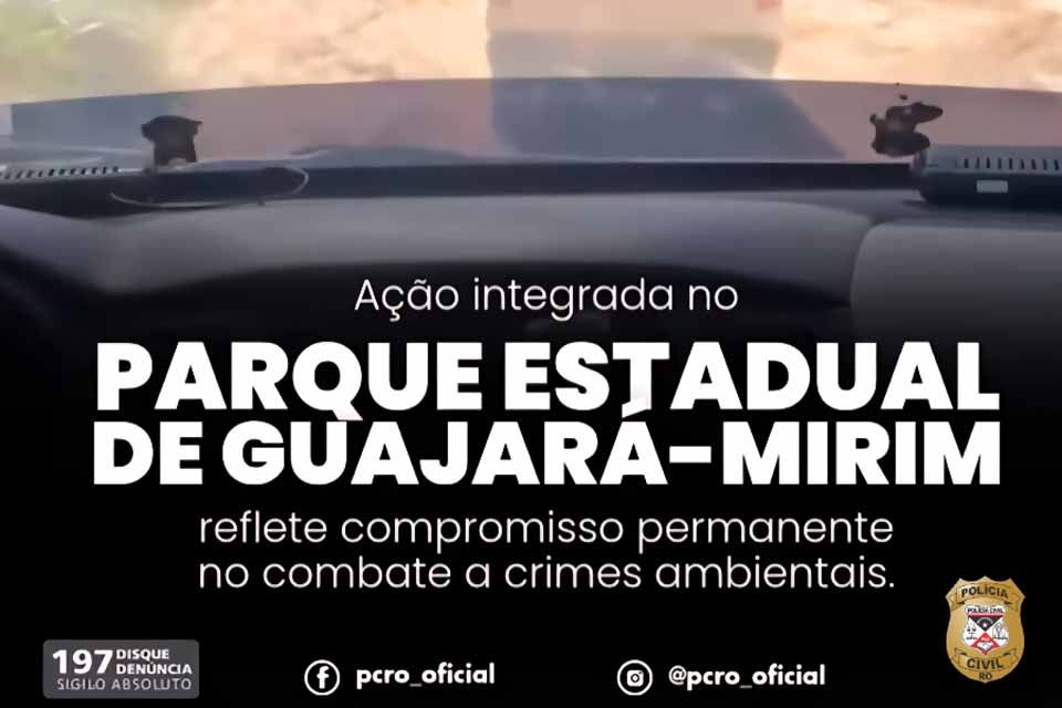 Operação conjunta reforça fiscalização ambiental no Parque Estadual de Guajará-Mirim