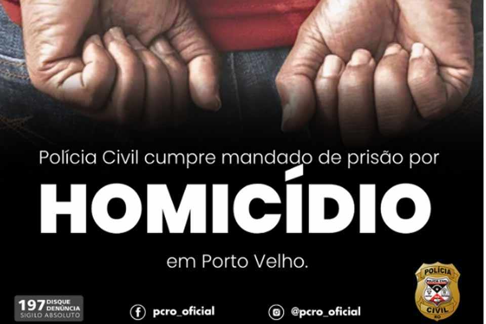 Polícia Civil cumpre mandado e prende suspeito de homicídio contra estrangeiro em Porto Velho