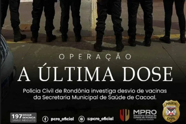 Polícia Civil realiza operação em Cacoal contra desvio de vacinas do SUS