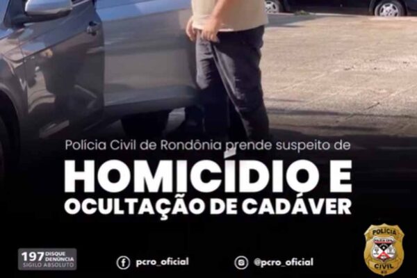 Polícia Civil prende suspeito de homicídio e ocultação de cadáver em Porto Velho