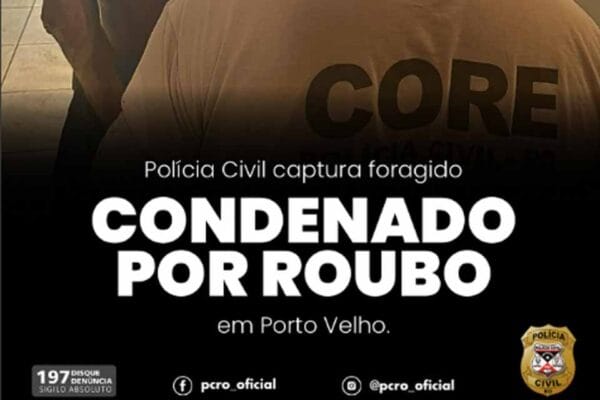 Polícia Civil prende condenado por roubo e ameaça em Porto Velho