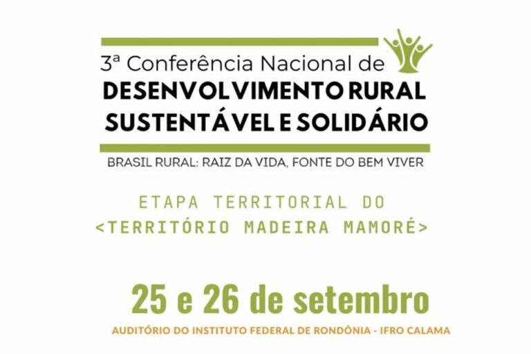 Porto Velho recebe 3ª Conferência Territorial de Desenvolvimento Rural Sustentável e Solidário