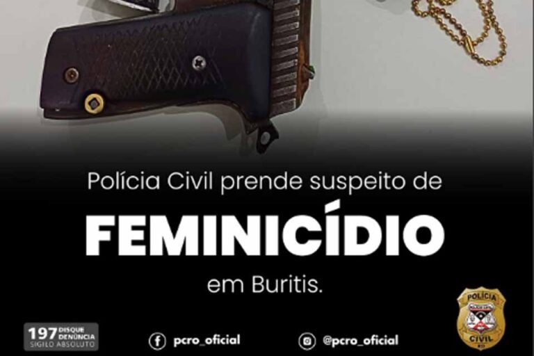 Polícia Civil prende suspeito de feminicídio em Buritis