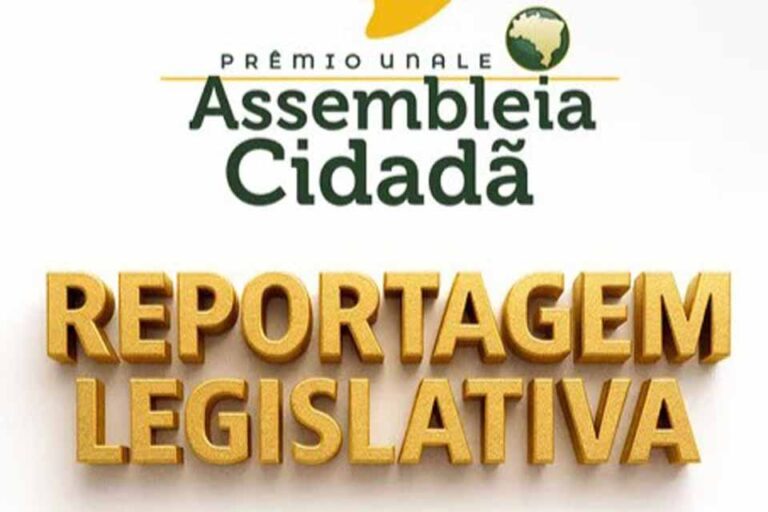Prêmio Unale Assembleia Cidadã inclui categoria Reportagem Legislativa
