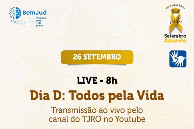 TJRO promove live “Dia D: Todos pela Vida” nesta sexta-feira (26), às 8h, com transmissão aberta no YouTube