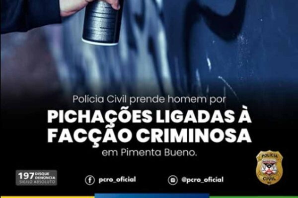 Polícia Civil prende suspeito de vandalismo com mensagens de facção em Pimenta Bueno
