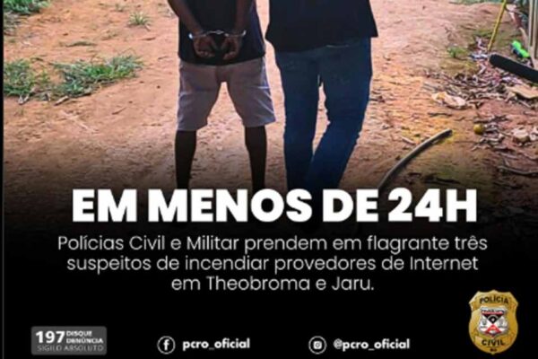 Três suspeitos são presos em flagrante por incendiar provedores de internet em Theobroma e Jaru