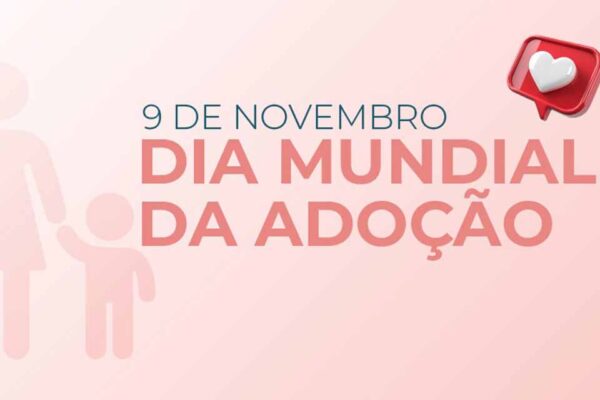 Judiciário de Rondônia reforça ações no Dia Mundial da Adoção e convida população para caminhada de sensibilização
