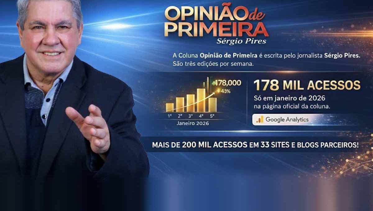 Opinião de Primeira registra 178 mil acessos em janeiro de 2026 e amplia alcance em rede de parceiros