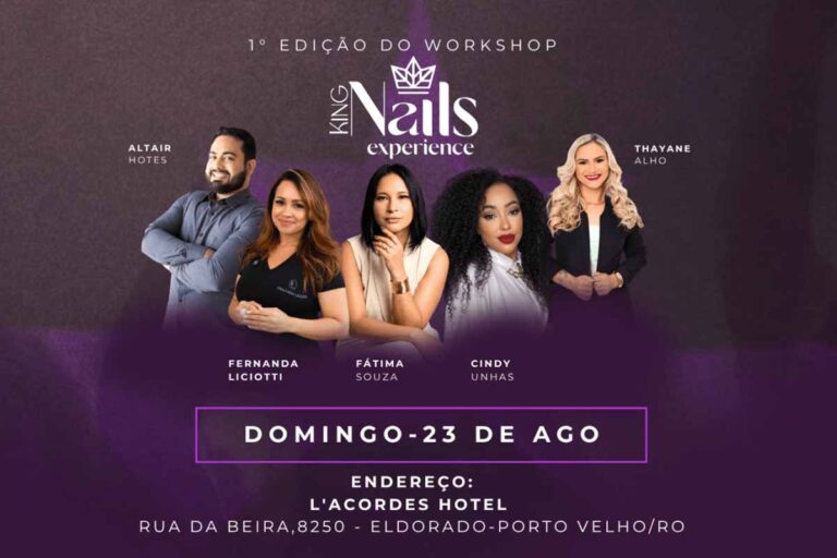 Workshop King Nails Experience será realizado em Porto Velho com demonstrações e palestras para profissionais da área