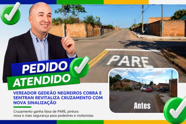 Gedeão Negreiros tem pedido atendido e cruzamento no bairro São Francisco recebe nova sinalização