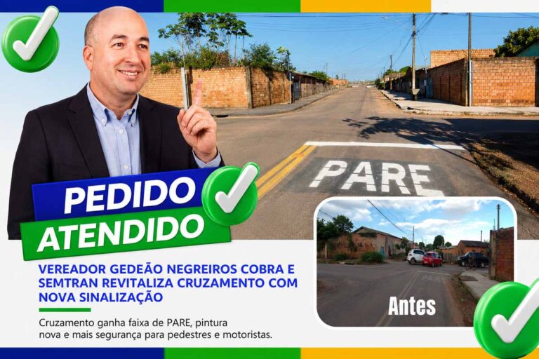 Gedeão Negreiros tem pedido atendido e cruzamento no bairro São Francisco recebe nova sinalização