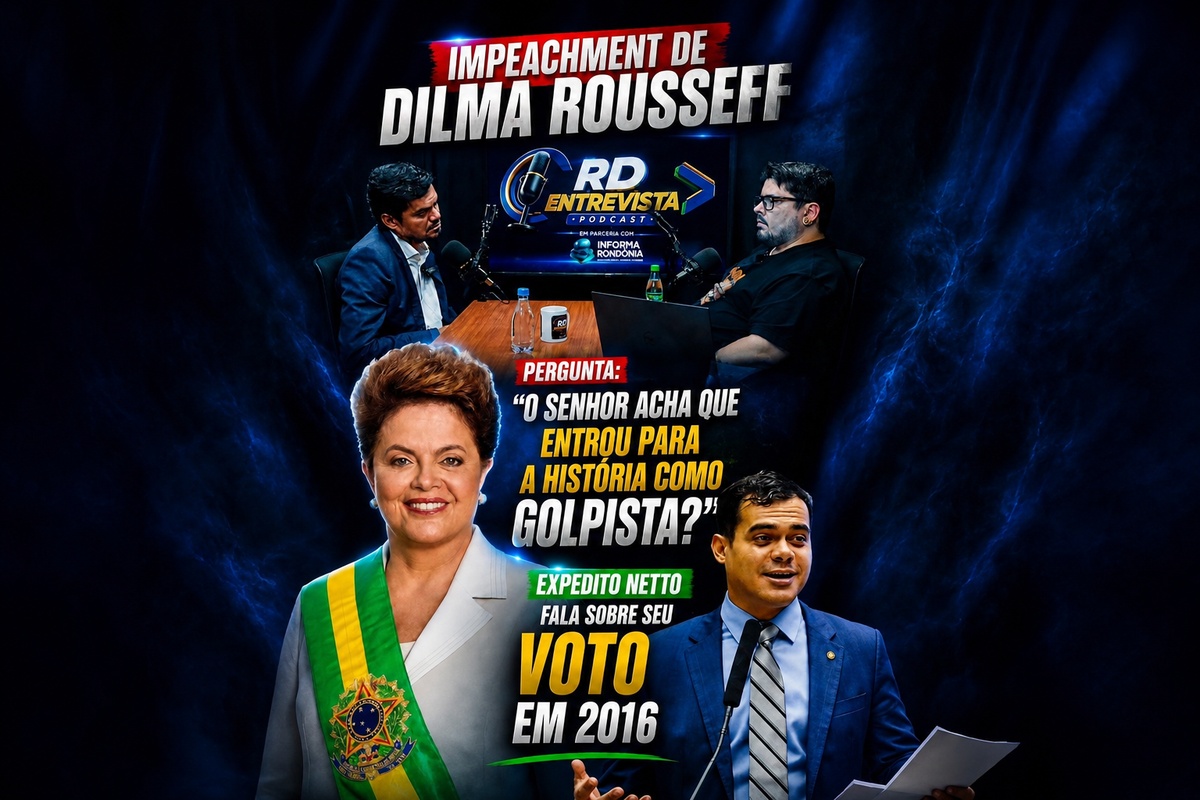 Mudança de postura: Expedito Netto nega ter sido “golpista” e diz que impeachment de Dilma foi político