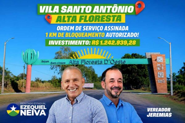Deputado Ezequiel Neiva garante mais de R$ 1,2 milhão para obra de bloqueteamento em Alta Floresta D’Oeste