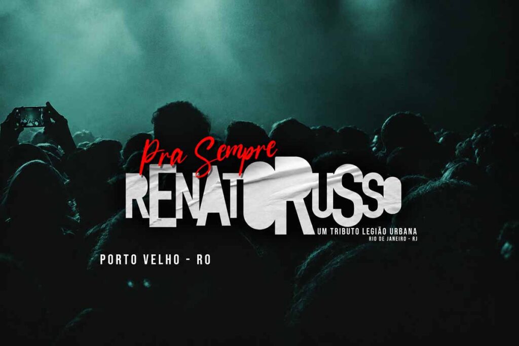 Tributo a Renato Russo e Legião Urbana será realizado em outubro em Porto Velho